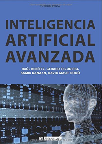 Libro: INTELIGENCIA ARTIFICIAL AVANZADA: 272 (Manuales) 2 Libro: Inteligencia Artificial Avanzada: 272 (Manuales)