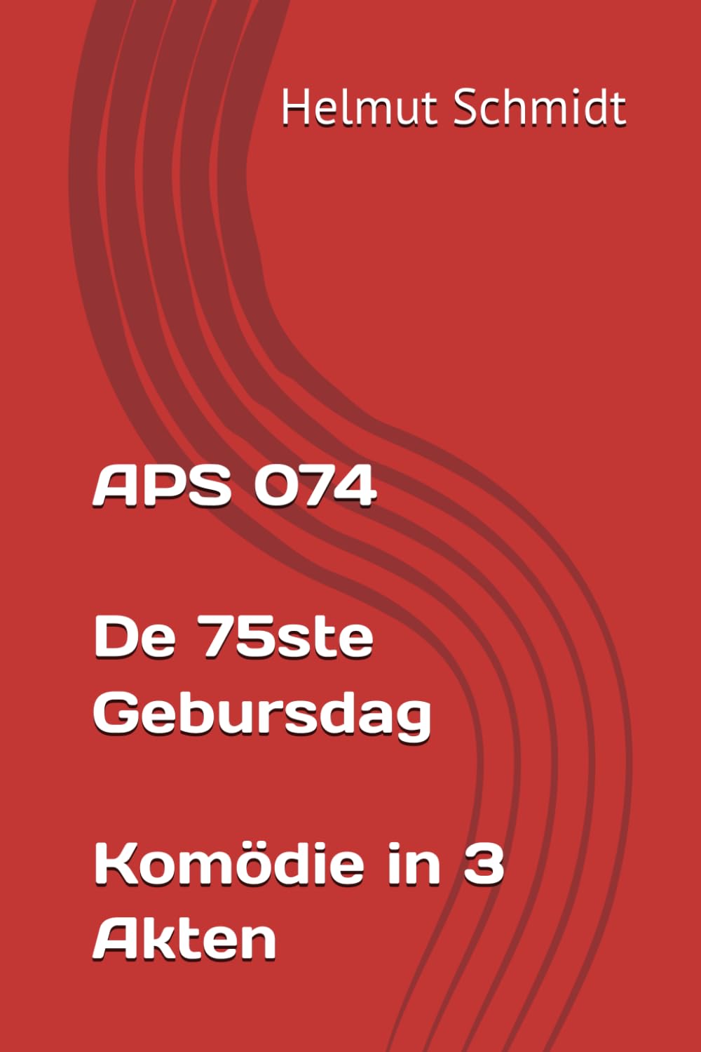 APS 074 - De 75ste Gebursdag - Komödie in 3 Akten