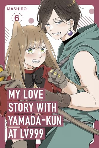 My Love Story with Yamada-kun at Lv999, Vol. 6: The romantic comedy manga sensation - now streaming...