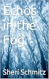  Echos in the Fog (English Edition)