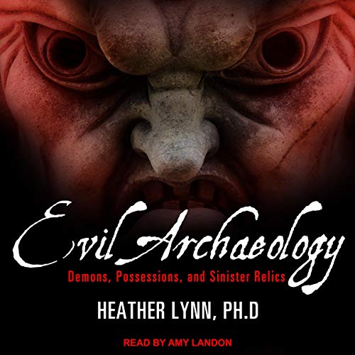 Evil Archaeology by Heather Lynn PhD episode artwork