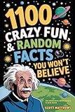  1100 Crazy Fun & Random Facts You Won’t Believe - The Knowledge Encyclopedia To Win Trivia