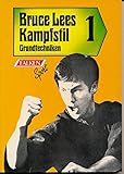Bruce Lees Kampfstil 1 – Grundtechniken