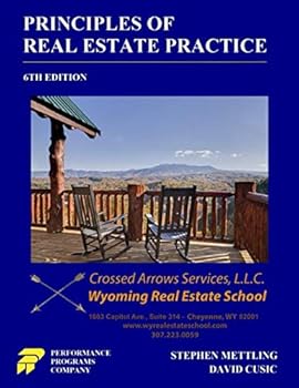 Principles of Real Estate Practice - Wyoming Real Estate School Edition