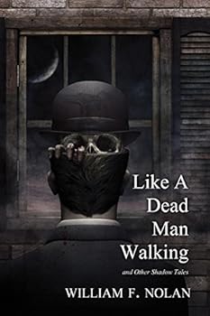 Like a Dead Man Walking and Other Shadow Tales