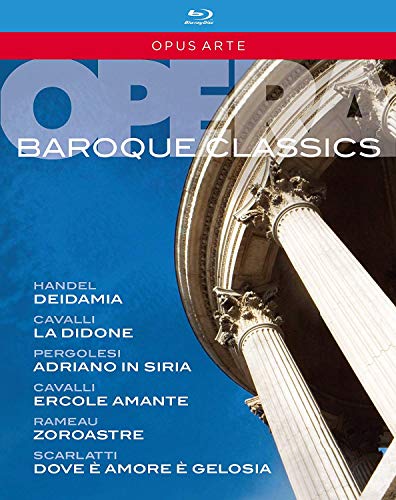 Baroque Classics. Deidamia, La Didone, Adriano in Siria, Ercole Amante, Zoroastre, Dove é Amore é Gelosia. [Blu-Ray]