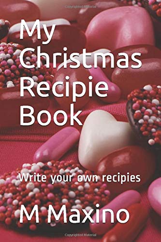 My Christmas Recipie Book: Write your own recipies (1)