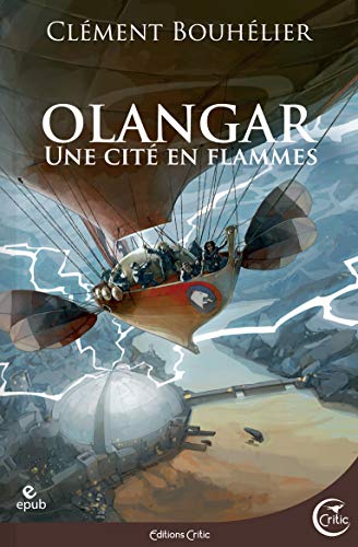 Télécharger Une Cité en flammes: Olangar 2 PDF