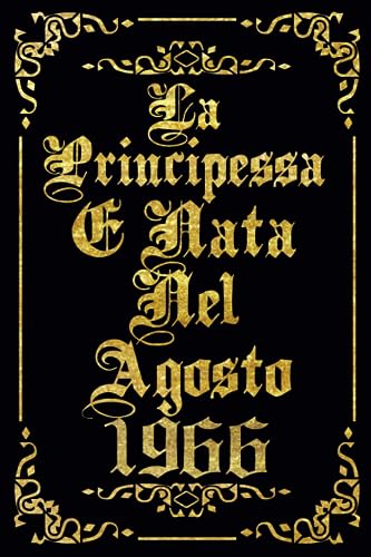 La Principessa È Nata Nel Agosto 1966: Idea regalo originale per il 57 compleanno per mamma, moglie, nonna, sorella, zia