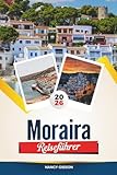 MORAIRA REISEFÜHRER 2026: Entdecken Sie Spaniens mediterranes Juwel mit Villen am Meer, versteckten Buchten, lokalen Meeresfrüchten, Küstenwanderungen und Insider-Reisetipps