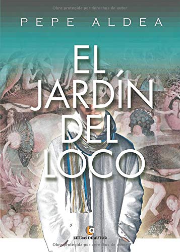 EL JARDÍN DEL LOCO (Spanish Edition)