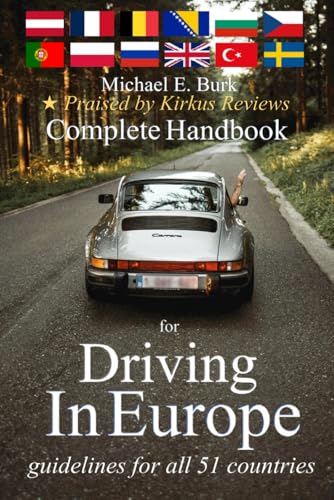 Complete Handbook for Driving In Europe: guidelines for all 51 countries