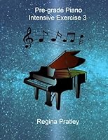 Pre-grade Piano Intensive Exercise 3 1987553152 Book Cover
