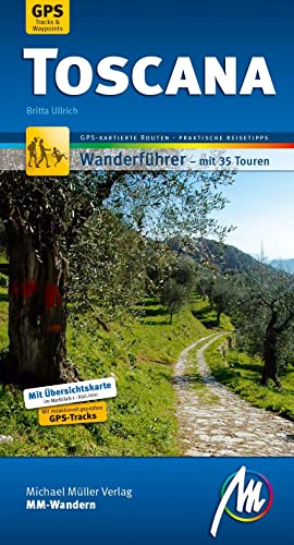 Toscana MM-Wandern Wanderführer Michael Müller Verlag: Wanderführer mit GPS-kartierten Wanderungen
