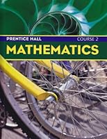 Prentice Hall Mathematics Course 2, Student Edition 0130685542 Book Cover