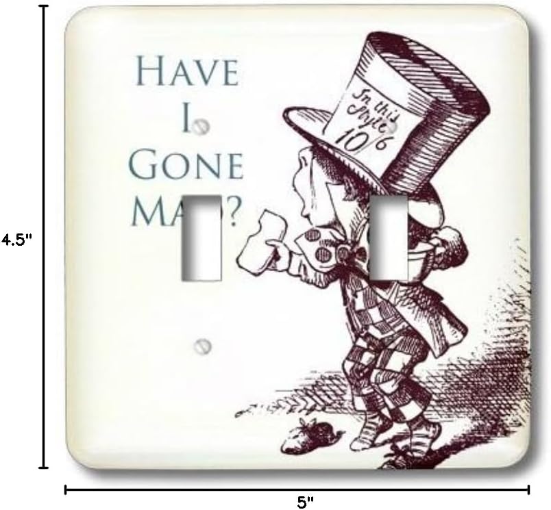 3dRose LLC lsp_110410_2 Mad Hatter Have I Gone Mad Alice In Wonderland Double Toggle Switch