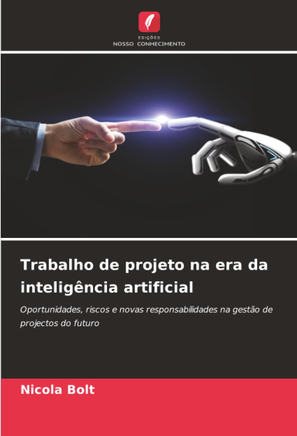 Trabalho de projeto na era da inteligência artificial: Oportunidades, riscos e novas responsabilidades na gestão de projectos do futuro