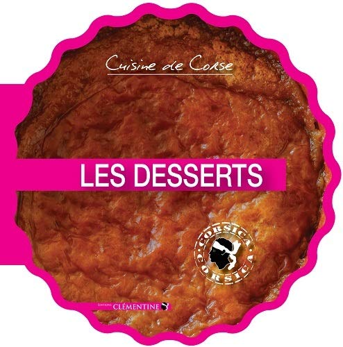 Télécharger Cuisine de Corse : Les desserts Livre PDF Gratuit