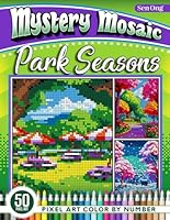 Park Seasons Mystery Mosaics Color by Number: 50 Pixel Art Landscapes of Four Seasons and Times of Day (Mystery Mosaic Color By Number Collection) B0DDCMLV6H Book Cover
