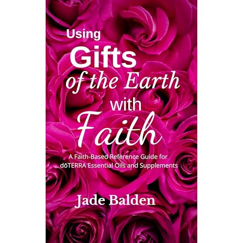Using Gift of the Earth with Faith by Jade Balden episode artwork