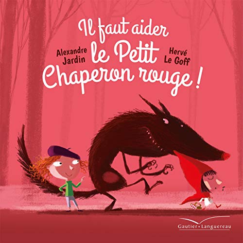Télécharger Il faut aider le Petit Chaperon rouge livre En ligne
