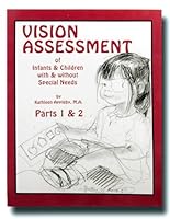 Vision assessment of infants & children with & without special needs 0967223725 Book Cover