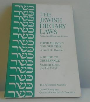 Paperback Revised and Expanded Edition of Jewish Dietary Laws: Their Meaning for our Time- Samuel H. Dresner & A Guide to Observance-Seymour Siegel/David Pollock Book