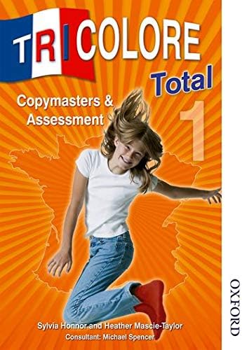 OXFORD UNIVERSITY PRESS Tricolore Total 1 Copymasters and Assessment