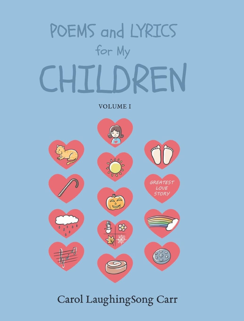Poems & Lyrics for My Children Vol I : transmettez votre amour en poésie
