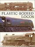 Plastic-bodied Locos: Finescale Models from RTR Mouldings