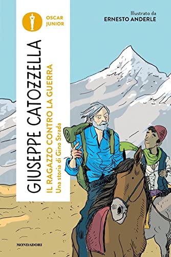 Il Ragazzo Contro La Guerra. Una Storia Di Gino Strada