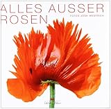  Alles außer Rosen: Ausgezeichnet mit dem Deutschen Gartenbuchpreis 2012