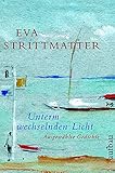 eva strittmatter gedichte vor einem winter  Unterm wechselnden Licht: Ausgewählte Gedichte