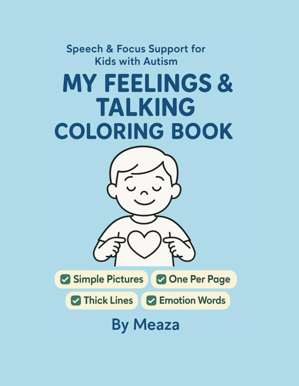 Autism Speech & Focus Coloring Book for Kids Ages 3–8: Simple Talking, Feelings & Sensory-Friendly Coloring Pages