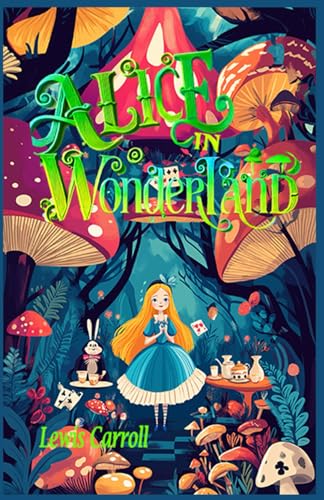 Alice In Wonderland: Rebirth Collector's Edition | The Original Illustrations by John Tenniel | Annotated
