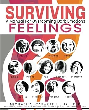 Paperback Surviving Feelings: A Manual For Overcoming Dark Emotions Book