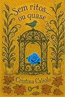Sem ritos...ou quase: Sem ritos (Portuguese Edition) 6501465486 Book Cover