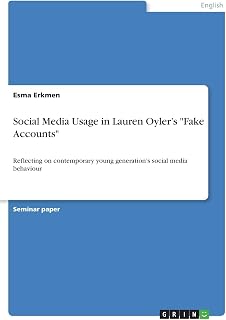 Social Media Usage in Lauren Oyler's "Fake Accounts": Reflecting on contemporary young generation's social media behaviour