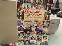 Remember Tomorrow: A Woman's Companion 0897168224 Book Cover