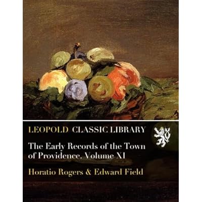 The Early Records of the Town of Providence. Volume XI