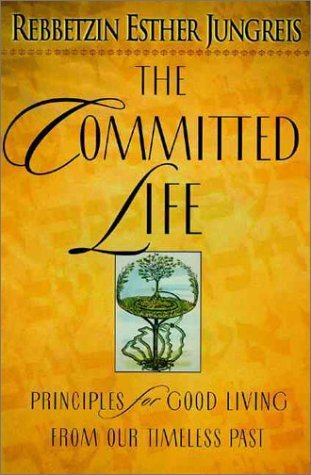 The Committed Life: Principles for Good Living from Our Timeless Past ...