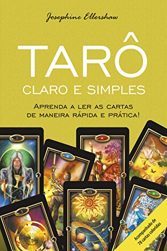 Tarô Claro e Simples: Aprenda a ler as Cartas de Maneira Rápida e Prática!