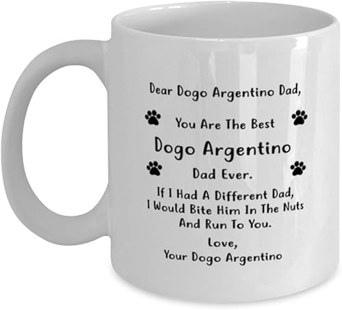 Taza de café con texto en inglés "Dear Dogo Argentino Dad, You Are The Best Dogo Argentino Dad Ever", 11 onzas