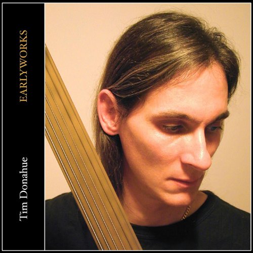 Earlyworks Volume 1 Tim Donahue Digital Music