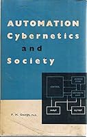 Automation, Cybernetics and Society. B0010ZRVT2 Book Cover