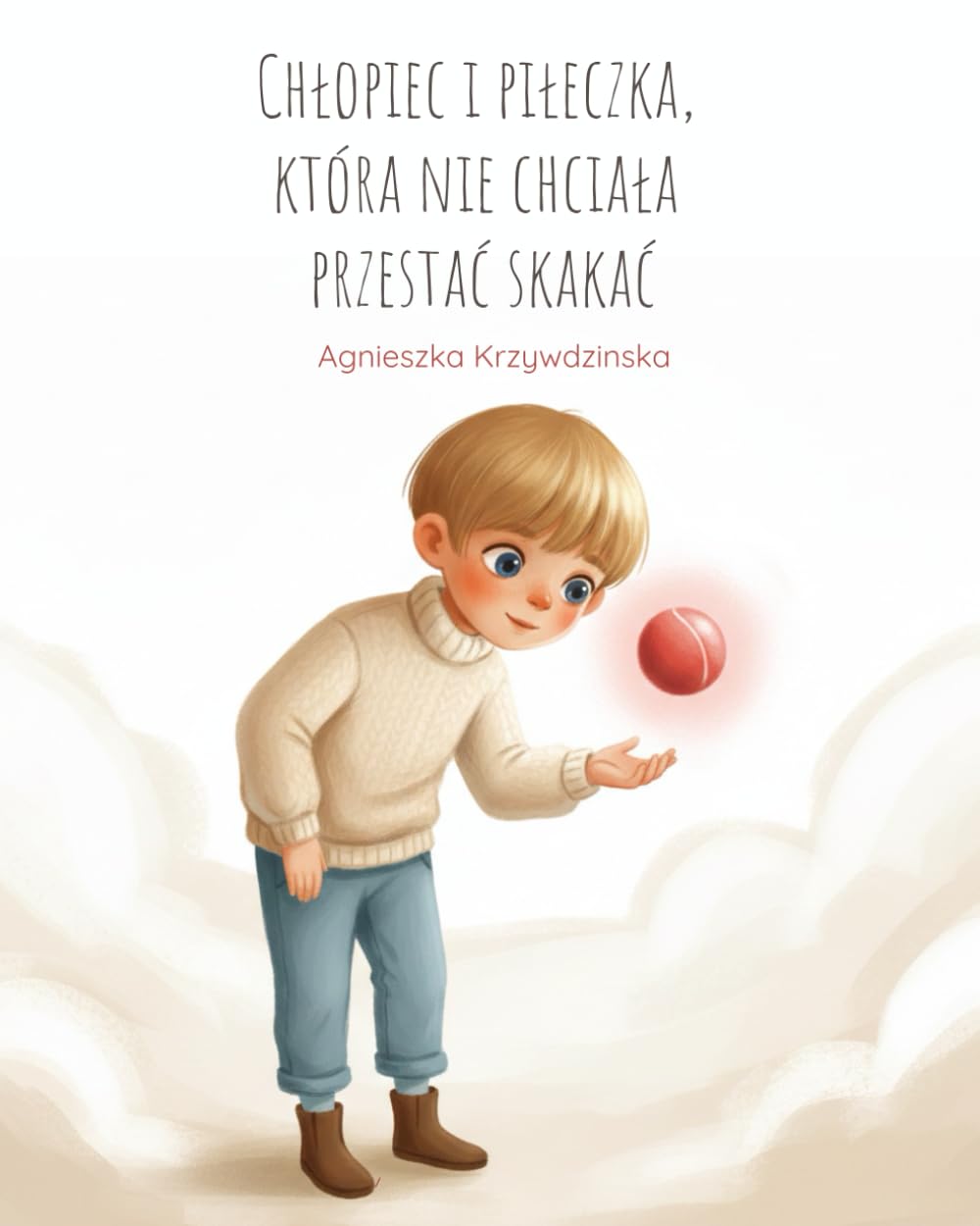 Chłopiec i piłeczka, która nie chciała przestać skakać