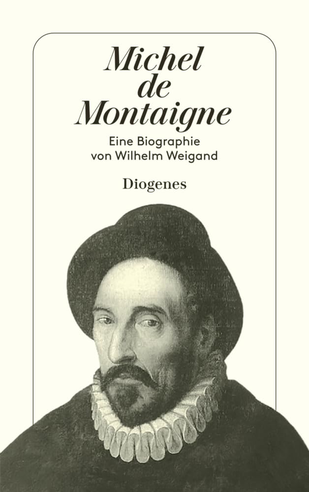 Michel de Montaigne: Eine Biographie