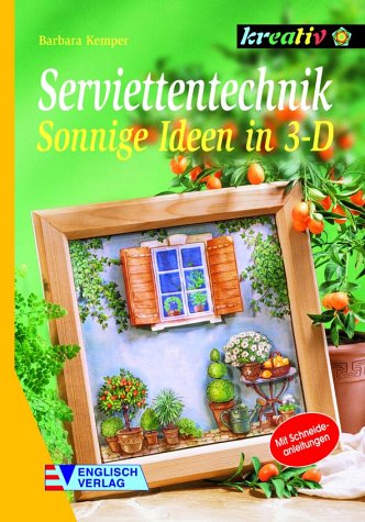 Preisvergleich Produktbild Serviettentechnik: Sonnige Ideen in 3-D