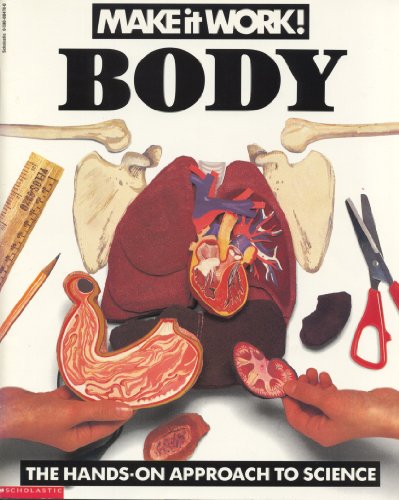 Body Make It Work! (The Hands-On Approach To Sc... 0590004700 Book Cover