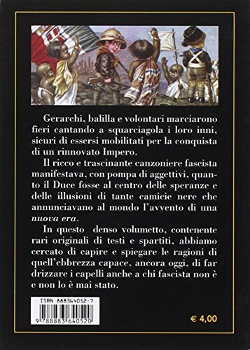 Faccetta nera. Canti dell'ebbrezza fascista. Saggi...